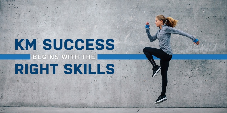 The Skills Knowledge Managers Need Most