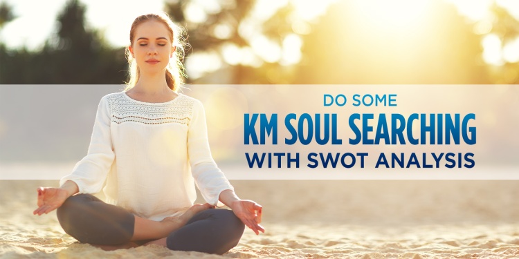 How KM Can Benefit from a SWOT Analysis in 2020