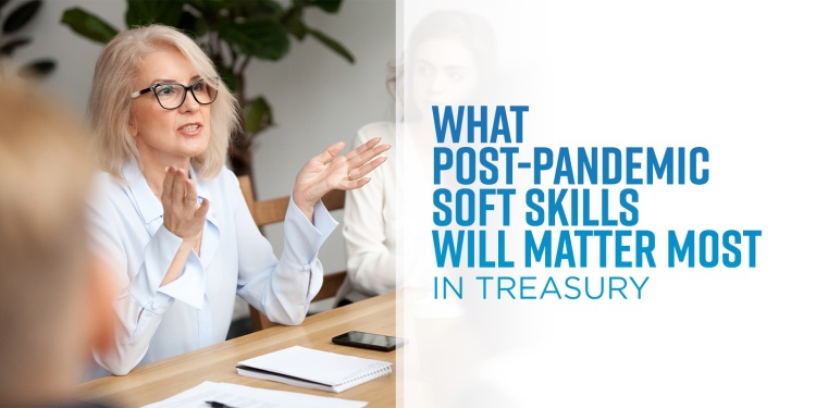 Key Skills for Corporate Treasurers in the “Next Normal”