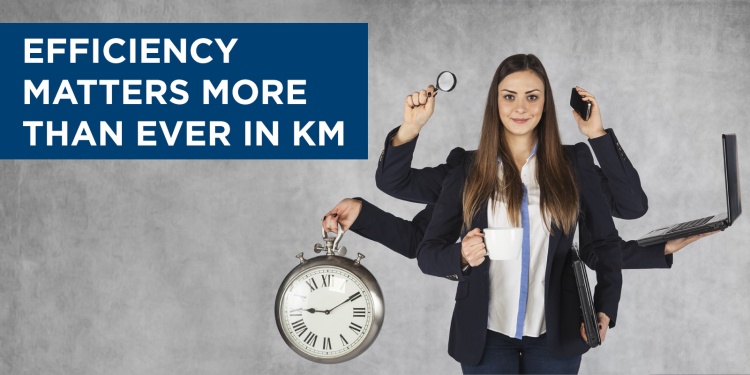 
<span>KM Efficiency Matters More Now and It’s Not Easy</span>
