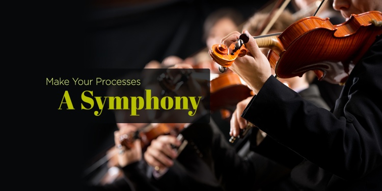 How Great Process Management is Like a Symphony