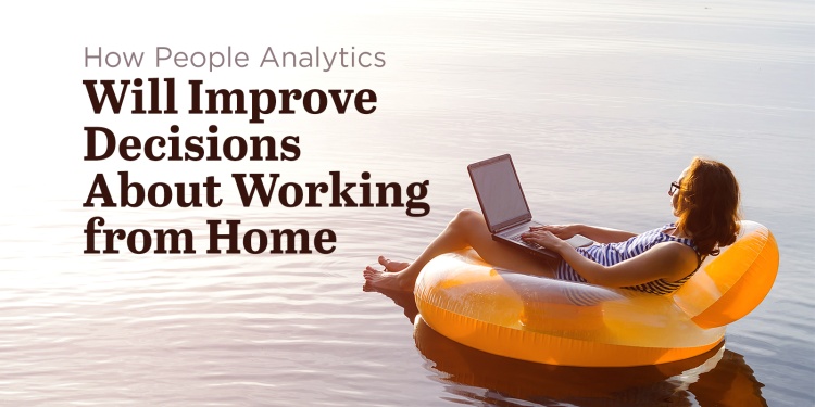 
<span>Remote Work Questions Get Answered with People Analytics</span>
