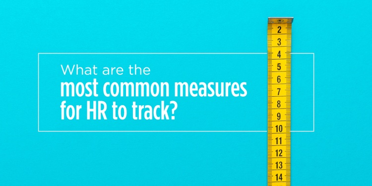 <span>5 HR Measures Every Organization Should Track </span>