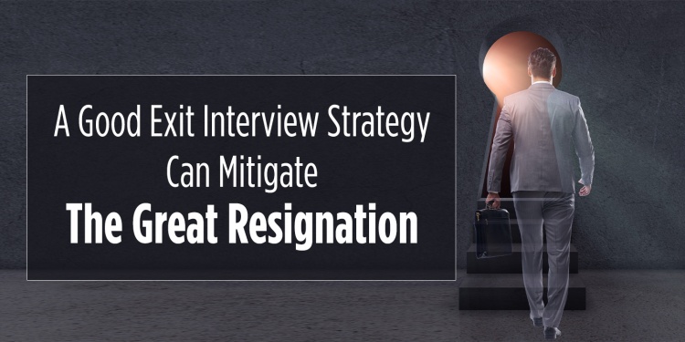 Why Do Employees Resign? The Exit Interview Tells All