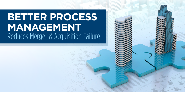 Improve M&A Integration with Upfront Process Efforts
