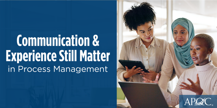 
<span>Process Management Professionals Still Consider Communication King </span>
