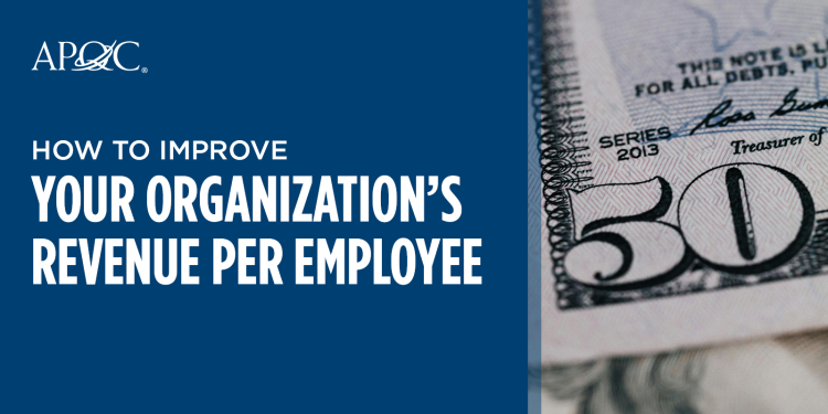 
<span>Tips to Improve your Organization’s Revenue Per Employee</span>
