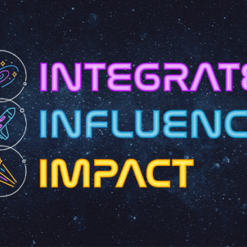 Galaxy with spaceship and stars that says Integrate, Influence, Impact
